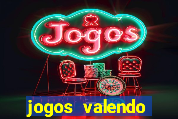 jogos valendo dinheiro online